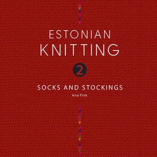 Estonian Knitting 2 : Socks and Stockings