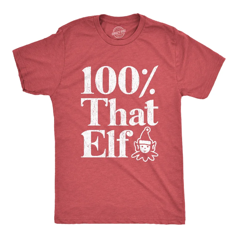 100% That Elf Men's T Shirt