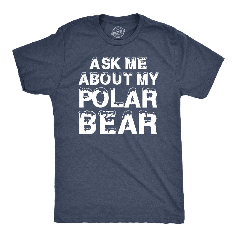 Ask Me About My Polar Bear Flip Men's T Shirt