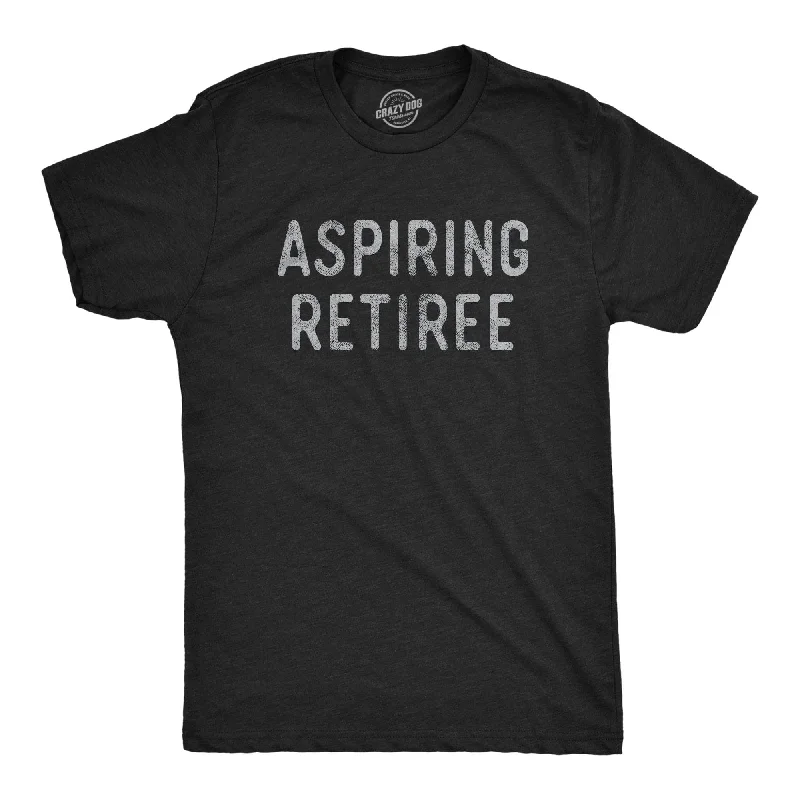 Aspiring Retiree Men's T Shirt