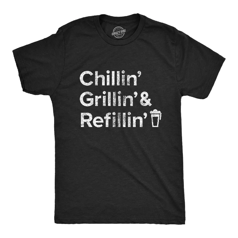 Chillin Grillin And Refillin Men's T Shirt