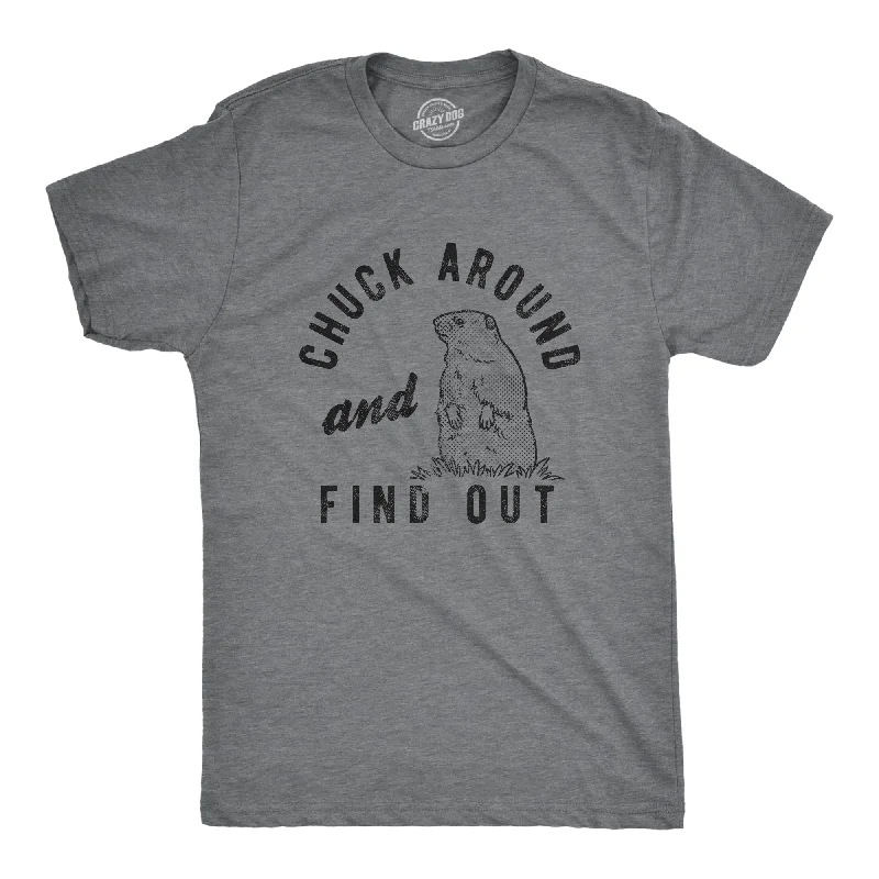 Chuck Around And Find Out Men's T Shirt