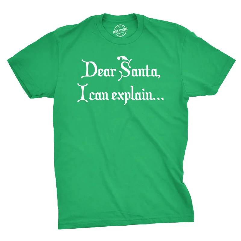 Dear Santa, I Can Explain Men's T Shirt