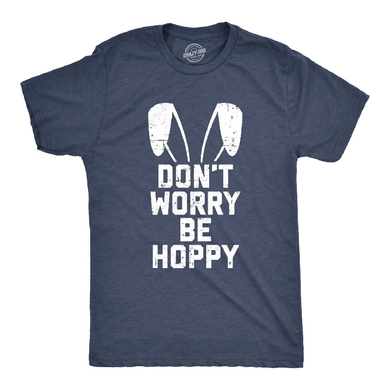 Don't Worry Be Hoppy Men's T Shirt