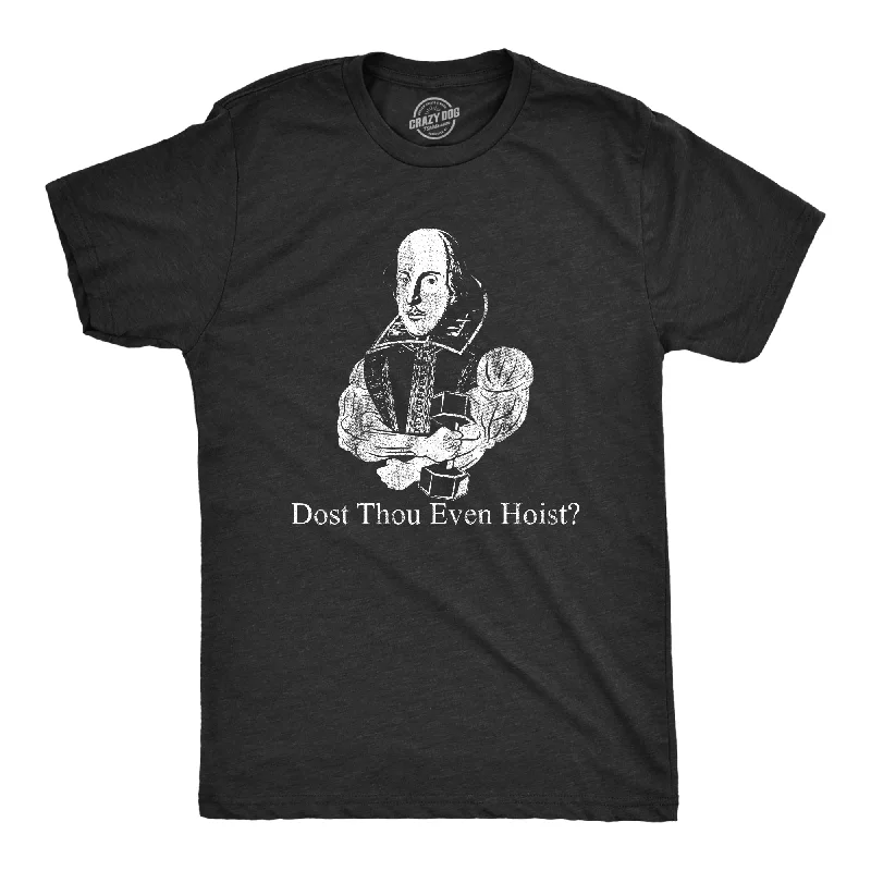 Dost Thou Even Hoist? Men's T Shirt