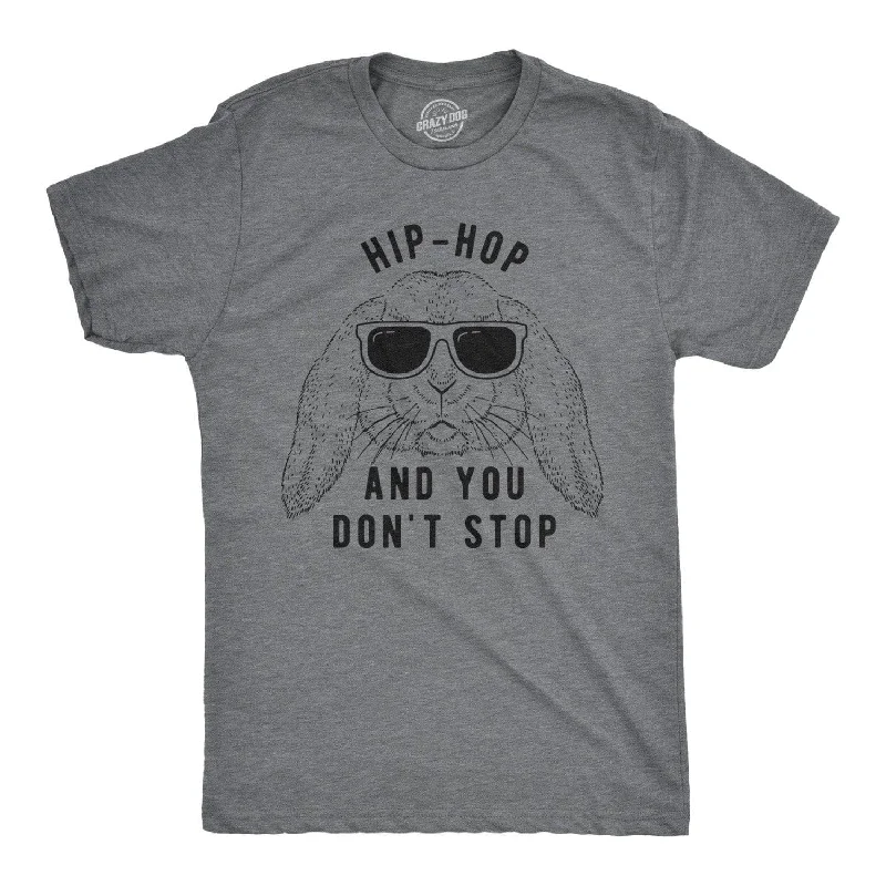 Hip-Hop And You Don't Stop Men's T Shirt