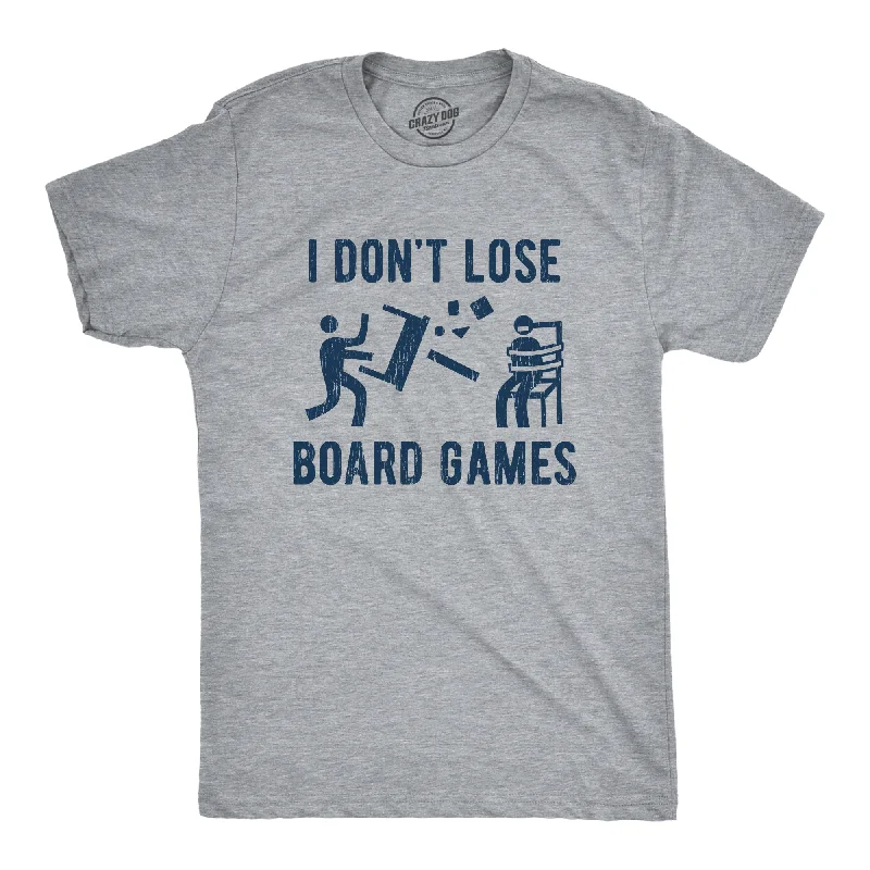 I Don't Lose Board Games Men's T Shirt