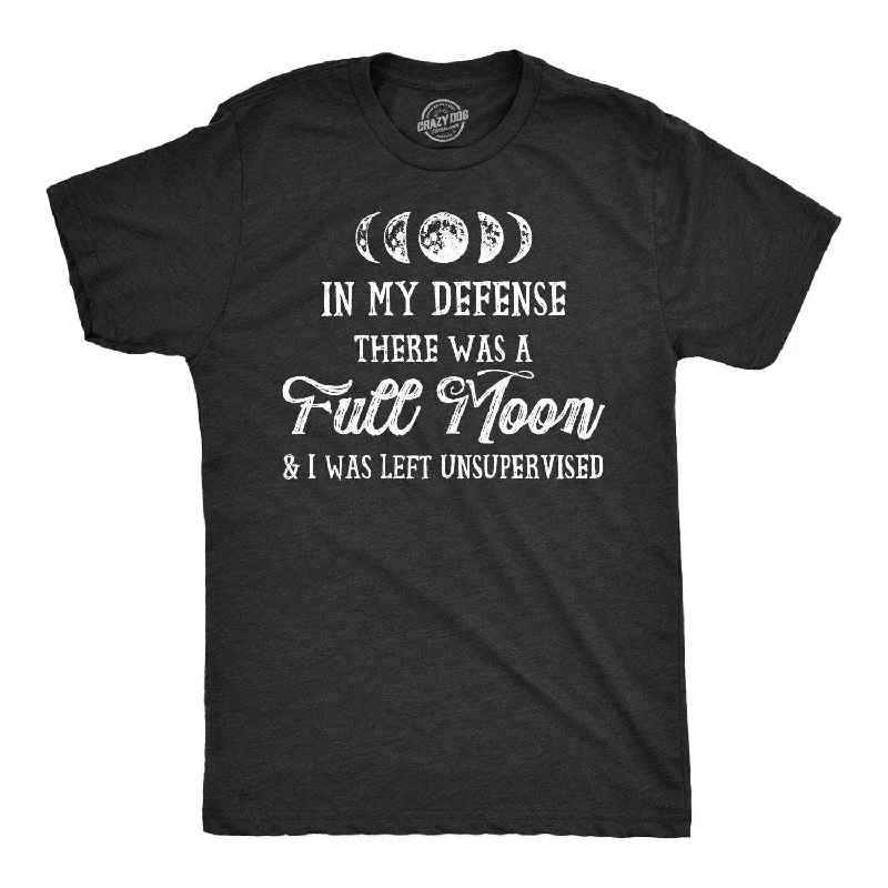 In My Defense There Was A Full Moon Men's T Shirt