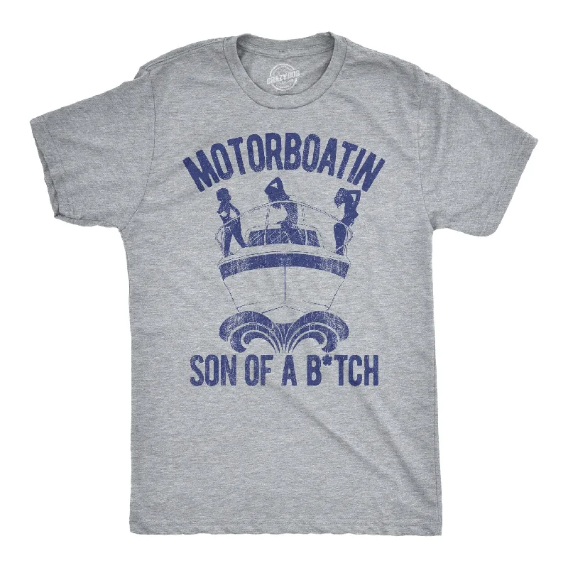 Motorboatin Son Of A Bitch Men's T Shirt