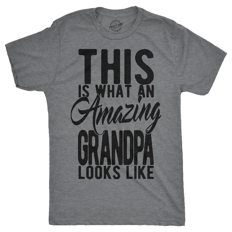 This Is What An Amazing Grandpa Looks Like Men's T Shirt