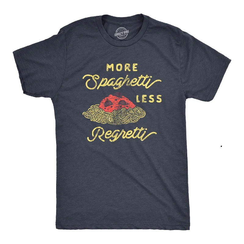 More Spaghetti Less Regretti Men's T Shirt