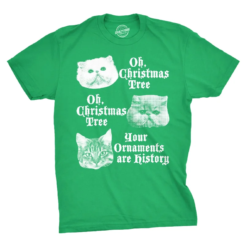 Oh Christmas Tree Your  Ornaments Are History Men's T Shirt