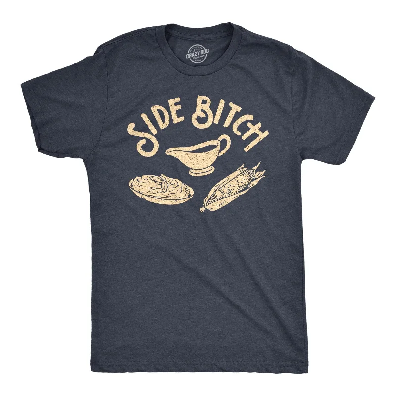 Side Bitch Men's T Shirt