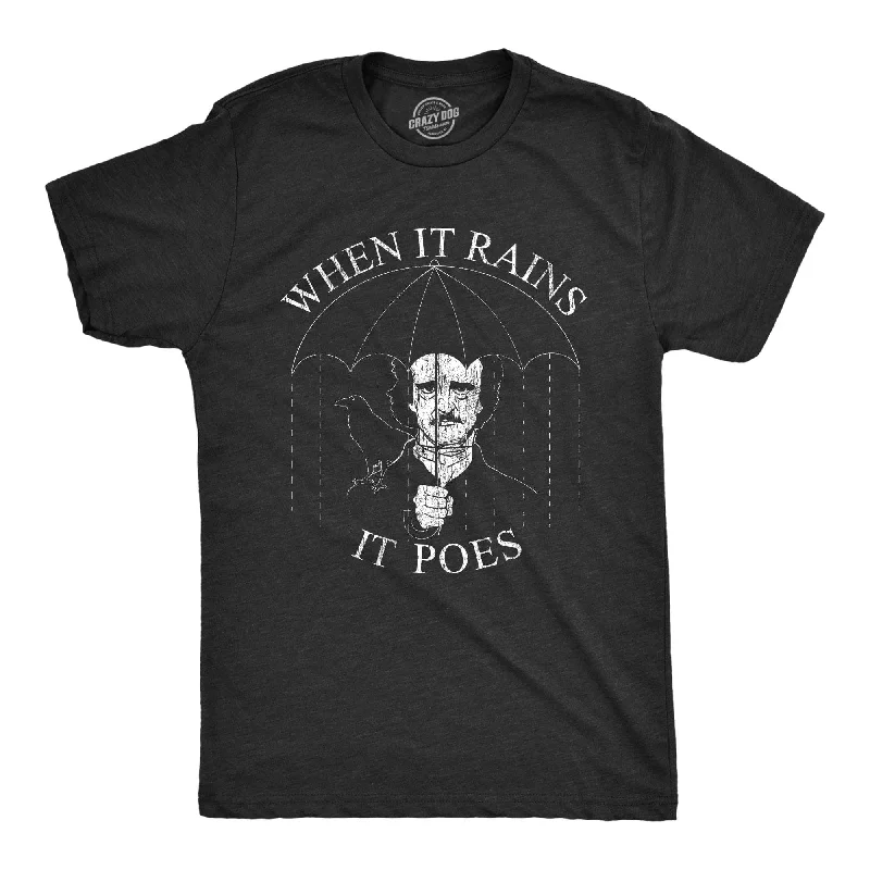 When It Rains It Poes Men's T Shirt