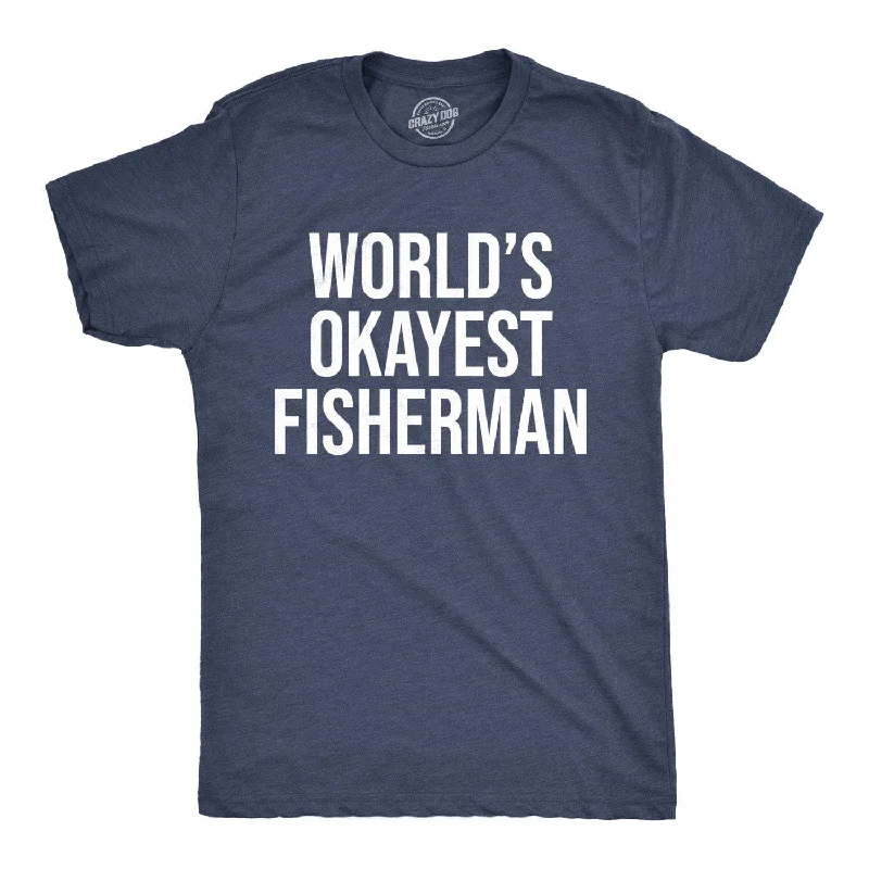 World's Okayest Fisherman Men's T Shirt